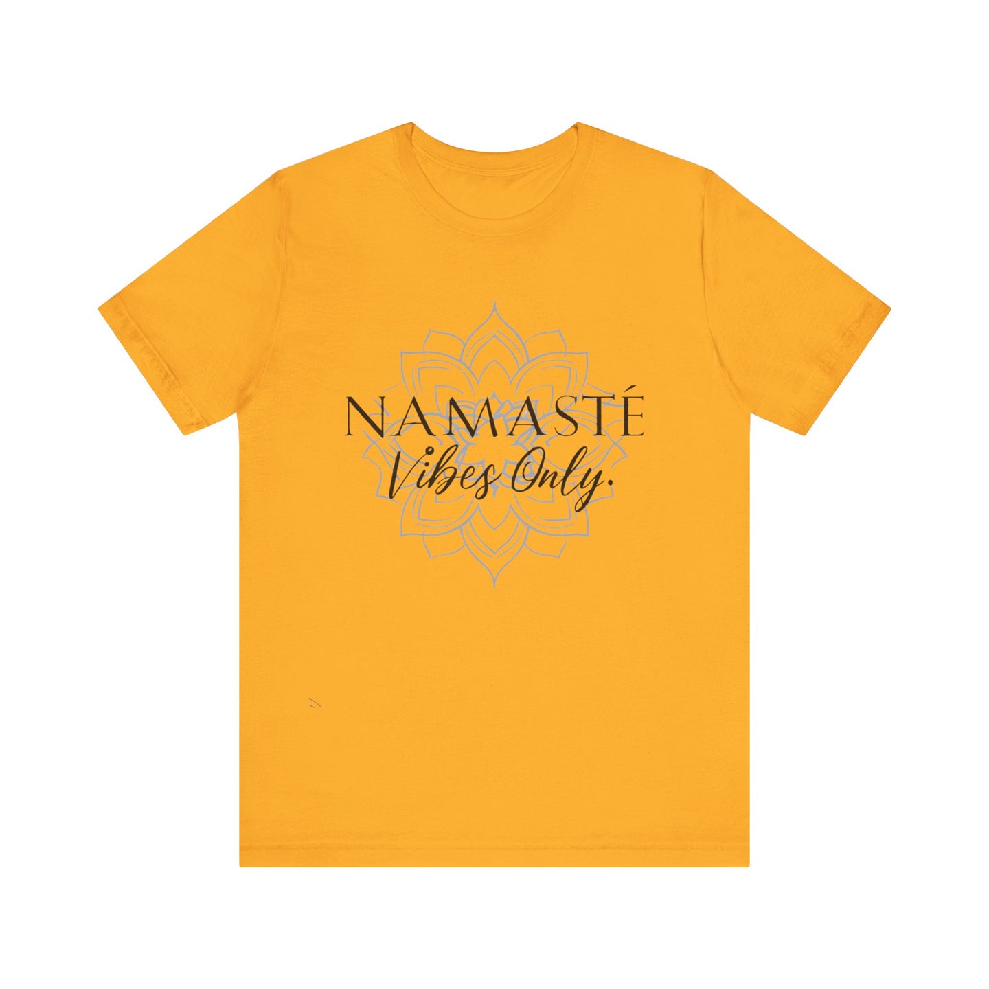 Namaste Vibes Only Tee